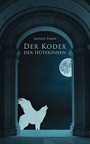 Der Kodex der Hüterinnen