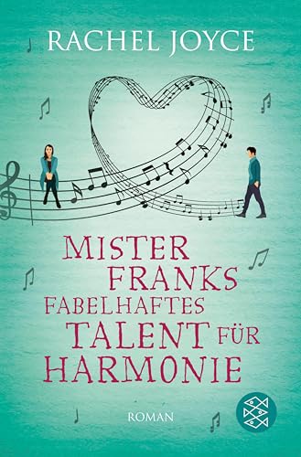 Mister Franks fabelhaftes Talent für Harmonie: Roman