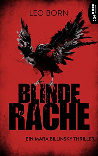 Blinde Rache: Ein Mara Billinsky Thriller (Ein Fall für Mara Billinsky 1)