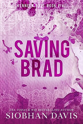 Saving Brad: An Enemies to Lovers Stand-alone Romance (The Kennedy Boys® Book 5)