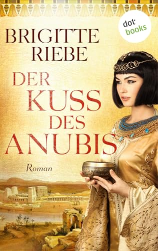 Der Kuss des Anubis: Roman