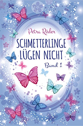 Schmetterlinge lügen nicht - Band 1