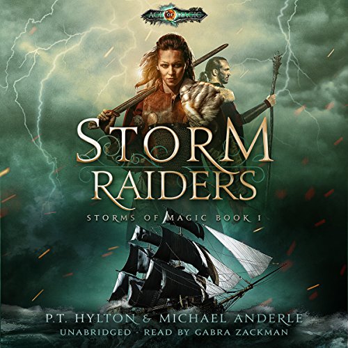 Storm Raiders: Age of Magic: A Kurtherian Gambit Series: Storms of Magic, Book 1