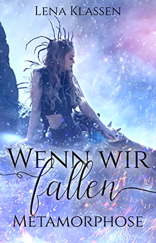 Wenn wir fallen: Metamorphose (Metamorphose-Reihe 2)