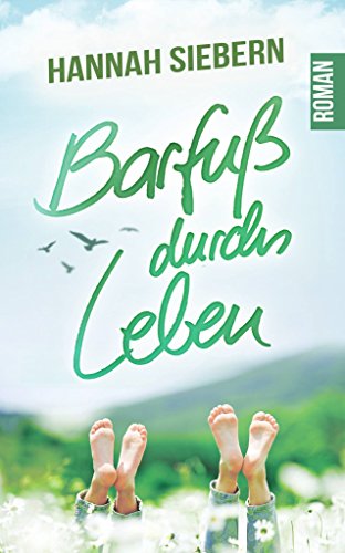 Barfuß durchs Leben (Barfußreihe 5)