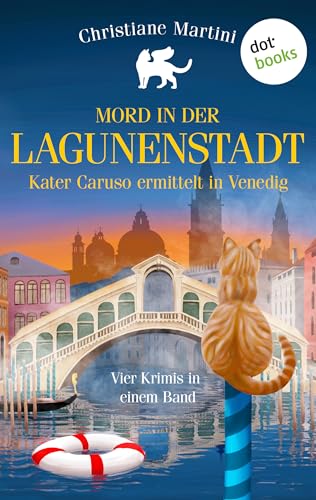 Mord in der Lagunenstadt - Kater Caruso ermittelt in Venedig: Vier Krimis in einem Band