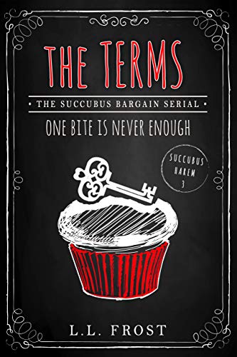 The Terms: Succubus Bargain Serial (Succubus Harem Book 3)