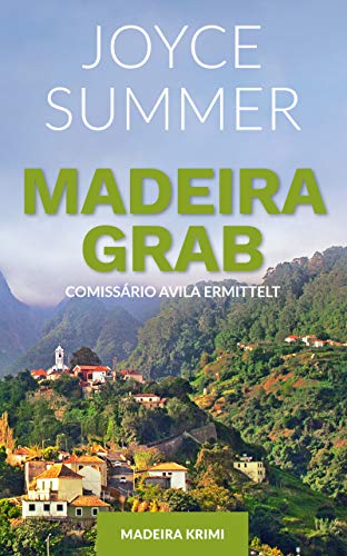 Madeiragrab: Comissário Avila ermittelt (Ein Madeira Krimi 1)
