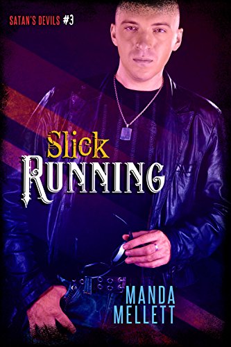 Slick Running : Satan's Devils MC #3