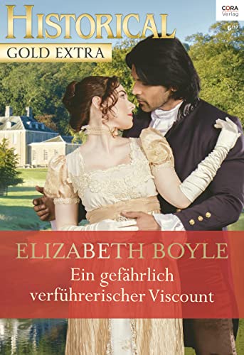 Ein gefährlich verführerischer Viscount (Historical Gold Extra 97)