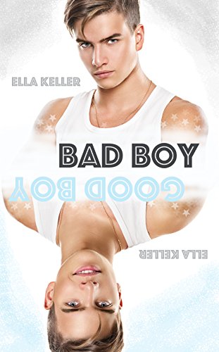 Good Boy/Bad Boy: Liebesroman