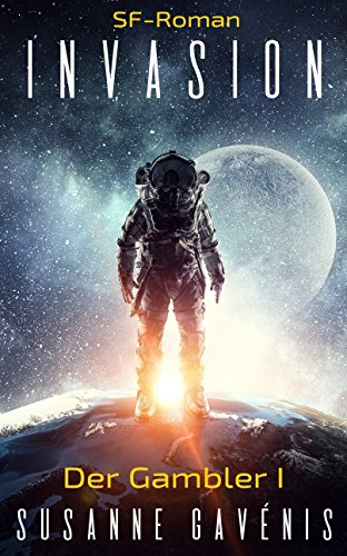 Invasion: Der Gambler I (Gambler-Zyklus Sammelband 1)