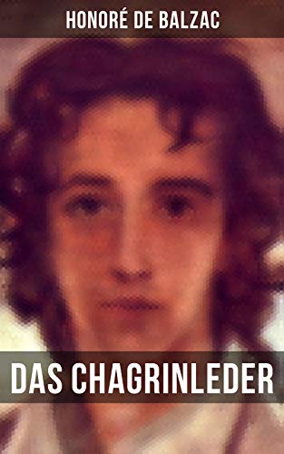 Das Chagrinleder: Die tödlichen Wünsche