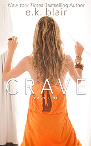 Crave, Part One (The Crave Duet Book 1)