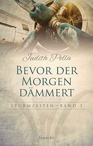 Bevor der Morgen dämmert: Sturmzeiten - Band 3