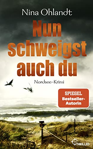Nun schweigst auch du: Nordsee-Krimi (John Benthien: Die Jahreszeiten-Reihe 4)