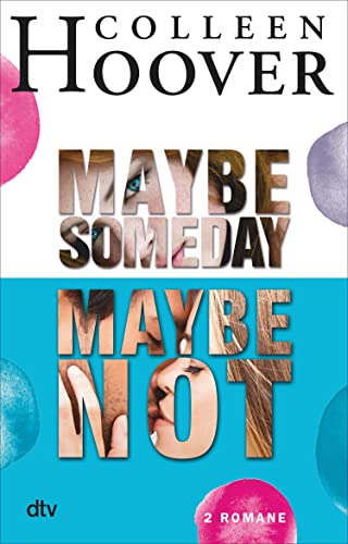Maybe Someday / Maybe Not: Roman (Maybe-Reihe 1)