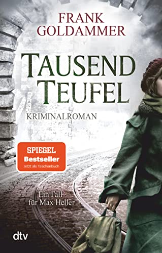 Tausend Teufel: Kriminalroman (Max Heller 2)
