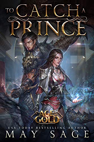 To Catch a Prince (Age of Gold Book 2)