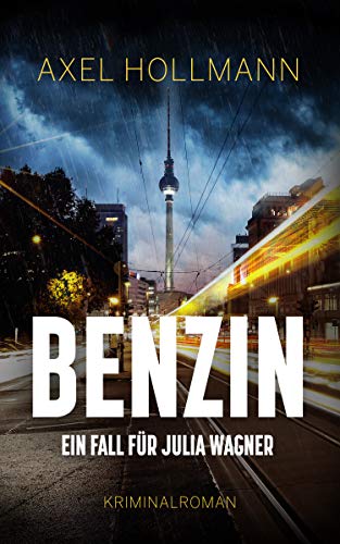 Benzin - Ein Fall für Julia Wagner
