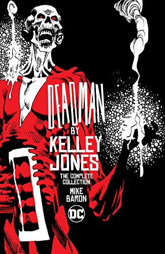 Deadman by Kelley Jones: The Complete Collection (Deadman (DC Universe))