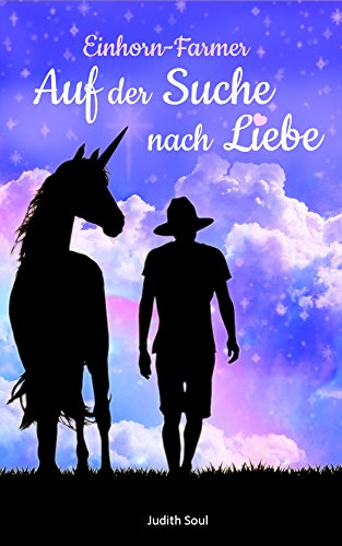 Einhorn-Farmer 1: Auf der Suche nach Liebe