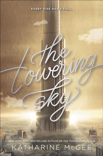 The Towering Sky (Thousandth Floor Book 3)
