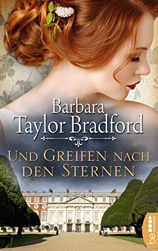 Und greifen nach den Sternen (Emma Harte Saga 3)