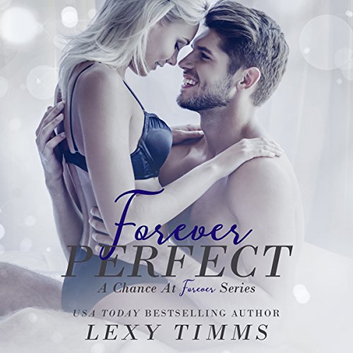 Forever Perfect: A Chance at Forever Series, Book 1