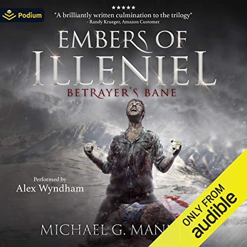 Betrayer's Bane: Embers of Illeniel, Book 3