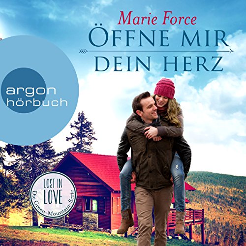 Öffne mir dein Herz: Lost in Love - Die Green-Mountain-Serie 6