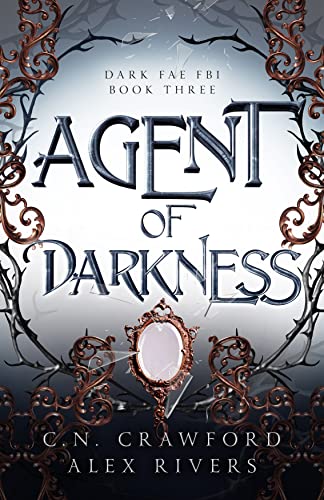 Agent of Darkness (Dark Fae FBI Book 3)