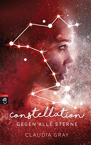 Constellation - Gegen alle Sterne: Spannende Romantasy (Die Constellation-Reihe 1)