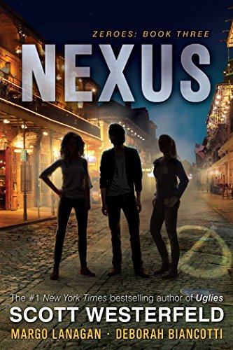 Nexus (Zeroes Book 3)