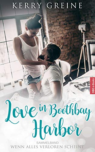 Love in Boothbay Harbor: ... wenn alles verloren scheint (Sammelband)