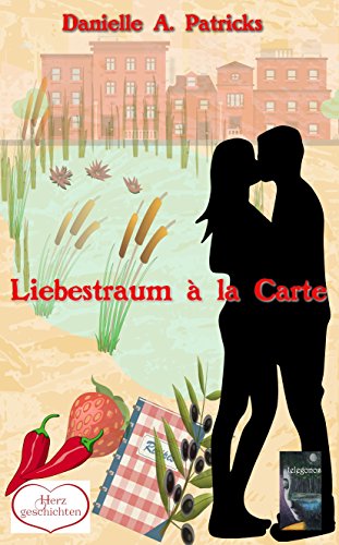 Liebestraum à la carte (Herzgeschichten 3)