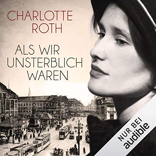 Als wir unsterblich waren