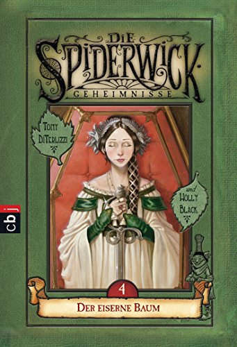 Die Spiderwick Geheimnisse - Der eiserne Baum: Band 4 (Die Spiderwick Geheimnisse-Reihe)