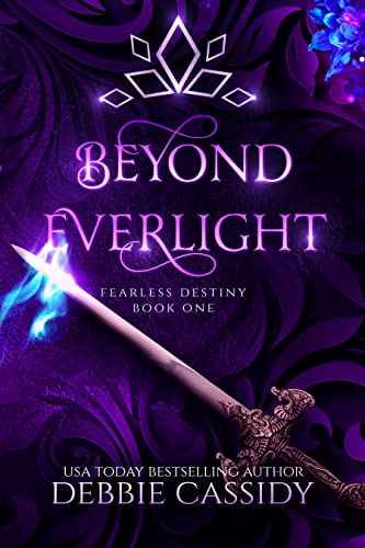 Beyond Everlight: an Urban Fantasy Novel (Fearless Destiny Book 1)