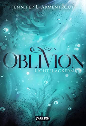 Obsidian 0: Oblivion 3. Lichtflackern: Die epische Liebesgeschichte von »Opal. Schattenglanz« erzählt aus Daemons Sicht