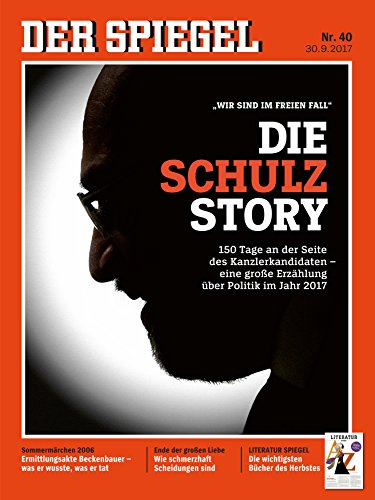 DER SPIEGEL 40/2017: Die Schulz Story