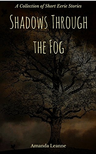 Shadows Through the Fog