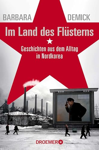 Im Land des Flüsterns: Geschichten aus dem Alltag in Nordkorea