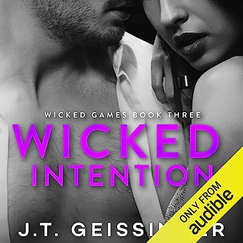 Wicked Intentions: Wicked Game Series, Book 3