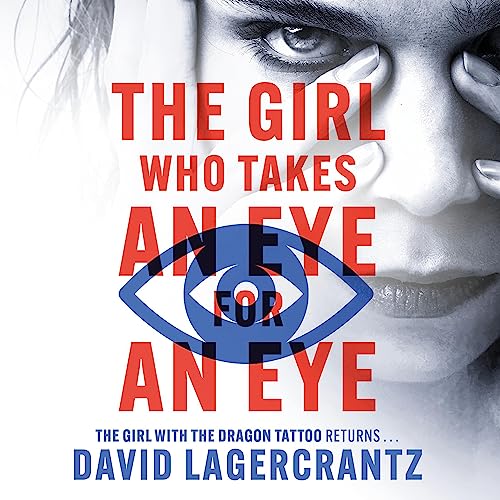 The Girl Who Takes an Eye for an Eye: Continuing Stieg Larsson's Millennium Series