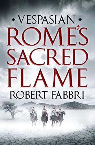 Rome's Sacred Flame: Sunday Post's best reads of the year, 2018 (Vespasian Book 8)