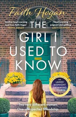The Girl I Used to Know: A heart-warming and uplifting story of unlikely friendships from the Kindle #1 bestselling author