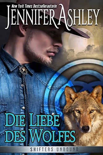Die Liebe des Wolfes: Shifters Unbound 4.5 (Shifters Unbound: Deutsche Ausgabe)