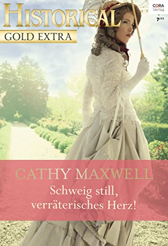 Schweig still, verräterisches Herz! (Historical Gold Extra 98)