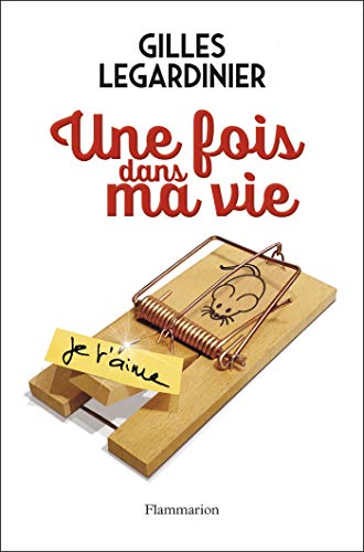 Une fois dans ma vie: Roman (Littérature française)